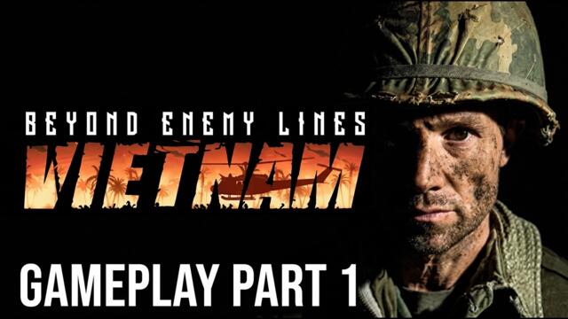 Beyond Enemy Lines: Vietnam – Gameplay Walkthrough Part 1 [No Commentary]