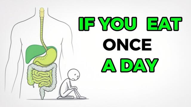What Happens If You Eat Only Once a Day — Inside Your Body