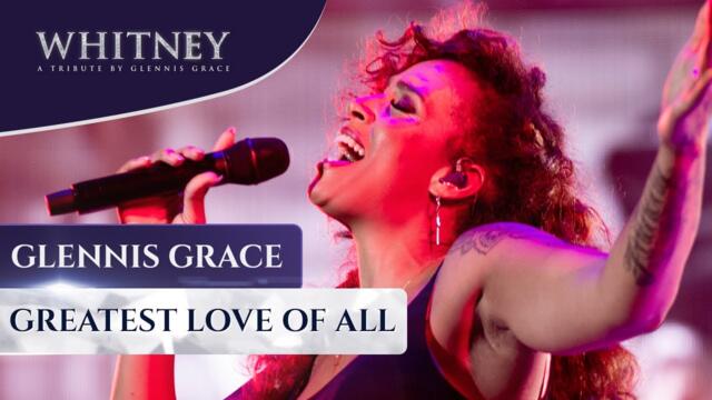 ♥️ R.I.P Whitney! Greatest Love of All (WHITNEY - a tribute by Glennis Grace)