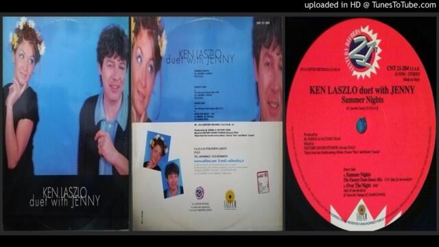 Ken Laszlo duet with Jenny ‎– Summer Nights (The Factory Team Dance Mix – 1998)