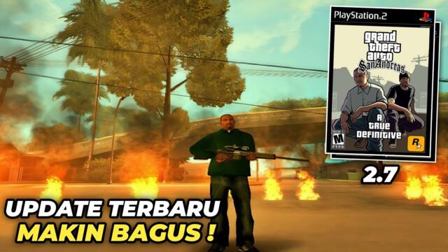 Makin Bagus Versi Terbaru 2.7 - GTA San Andreas A True Definitive PS2 Mod