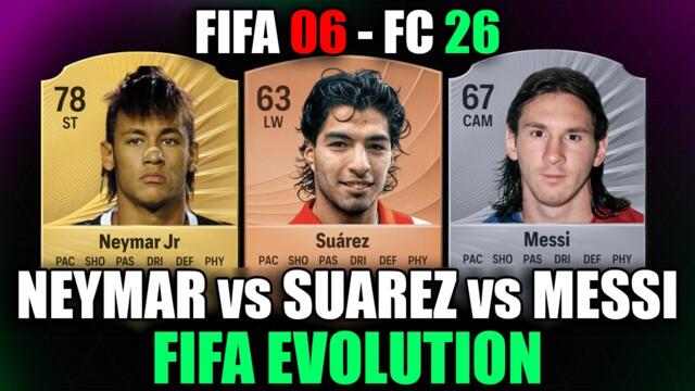 NEYMAR vs SUAREZ vs MESSI 😱🔥 MSN in FIFA EVOLUTION !! FIFA 06 - FC 26