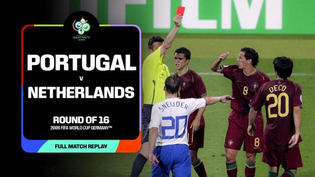 FULL MATCH: Portugal v Netherlands | 2006 FIFA World Cup