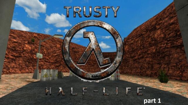 Trusty Half Life Xash 3D мод .(30 мая 2026 года)Смотр прохождение часть 1