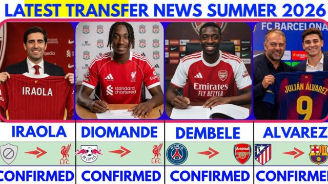🚨LATEST CONFIRMED TRANSFER NEWS AND RUMOURS TRANSFER NEWS  2026|Alvarez to barca🔥Iraola to liverpool