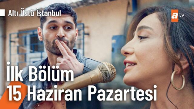 Altı Üstü İstanbul 15 Haziran Pazartesi atv'de başlıyor! @AltıÜstüİstanbul