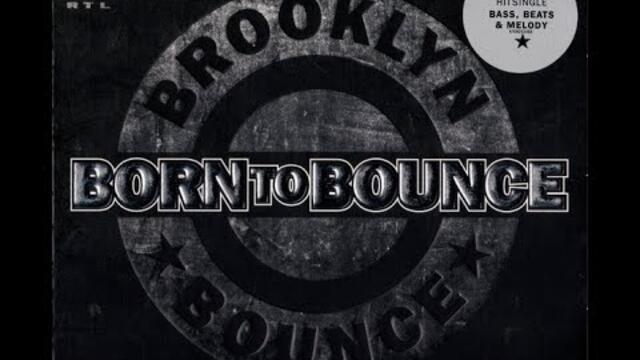 Brooklyn Bounce - Born to Bounce (Clubmix)