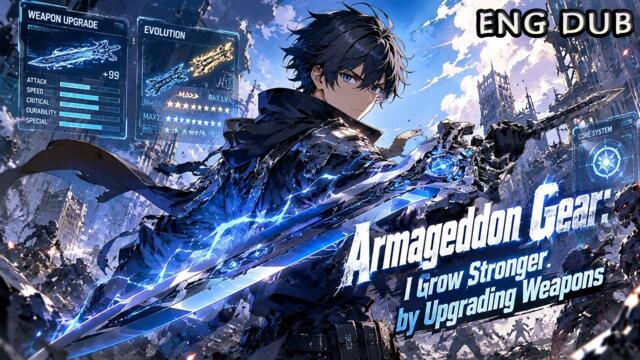 ✨【FULL】《Armageddon Gear: I Grow Stronger by Upgrading Weapons》#anime #AnimeVoyager‌ #donghua