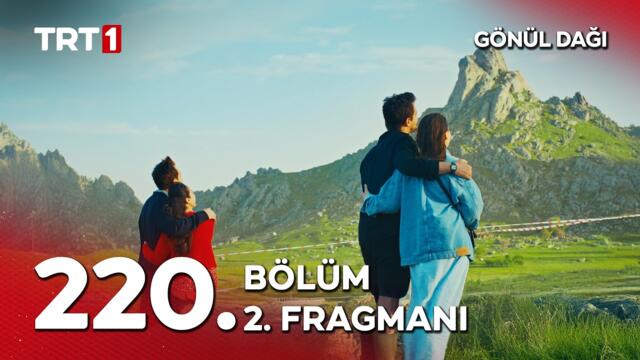 Gönül Dağı 220. Bölüm 2. Fragmanı