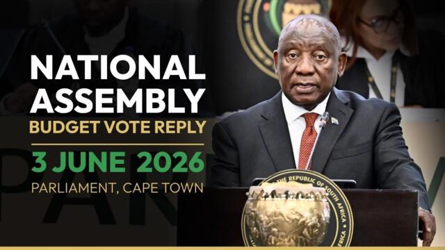 President Cyril Ramaphosa replies to the debate on the 2026/2027 Presidency Budget Vote.