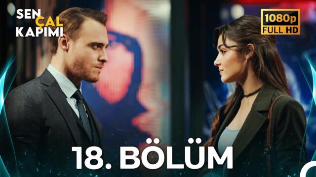 Sen Çal Kapımı 18.Bölüm (Yenilenmiş Görüntü)