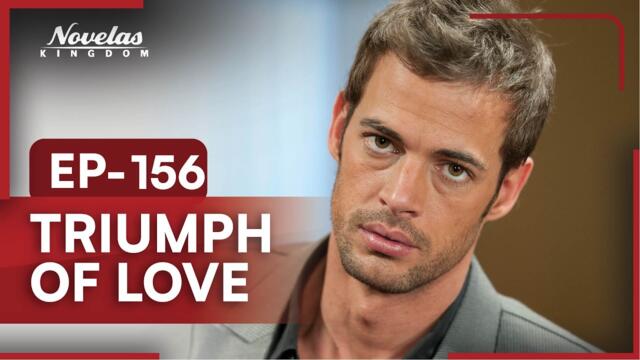 Triumph of Love | Episode - 156 | (English Dubbed) Mexican Novela Series