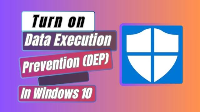 How To Turn on Data Execution Prevention DEP In Windows 10