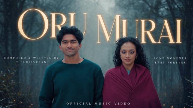 Oru Murai From “Must Date The Playboy” Official Music Video - T Suriavelan | Sireesha Bhagavatula