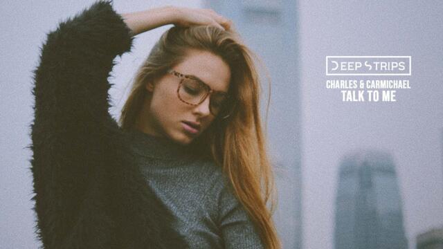Charles & Carmichael - Talk to me