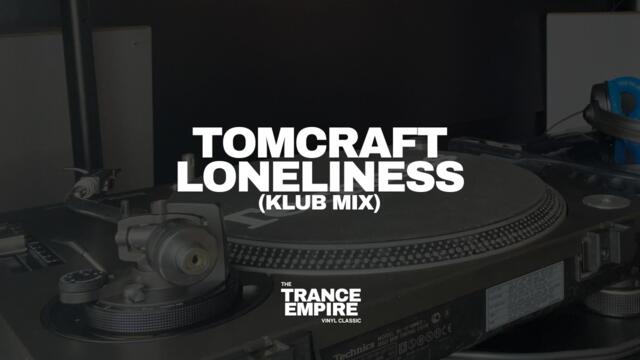 Tomcraft - Loneliness | Classic Trance Vinyl