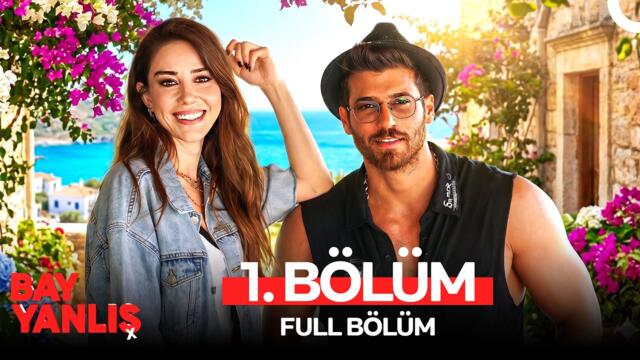 Bay Yanlış 1. Bölüm (FULL HD)