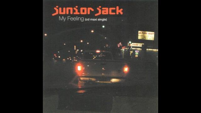 Junior Jack - My Feeling (At Home Mix) (2001)