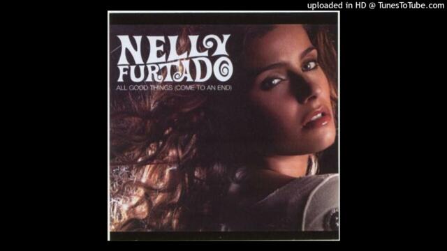 Nelly Furtado - All Good Things (Extended Album Version 2006)