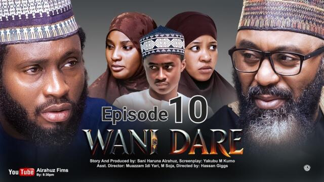 WANI DARE SEASON 1 EPISODE 10 HAUSA SERIES WITH ENGLISH SUBTITLE