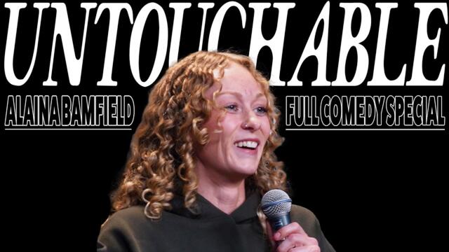 Alaina Bamfield | Untouchable | Full Comedy Special
