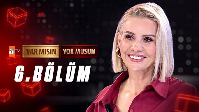 Esra Erol ile Var Mısın Yok Musun 6. Bölüm ‪@atvturkiye