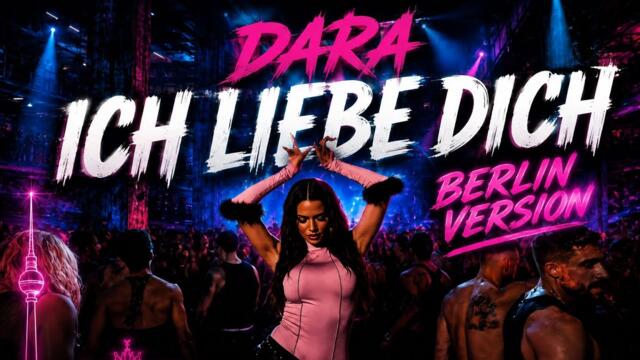 Dara - Ich Liebe Dich (Berlin Version) | BlueBearAI Production
