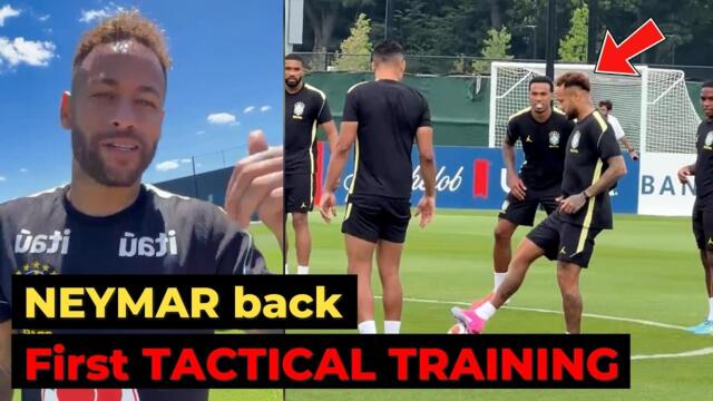 Neymar joins TACTICAL TRAINING with Brazil