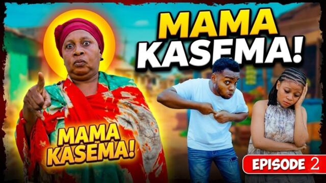 MAMA KASEMA | EP 2 |