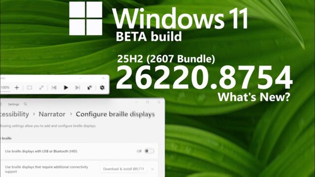 Windows 11 Beta Build 26220.8754 (25H2 2607 Bundle): What's New?