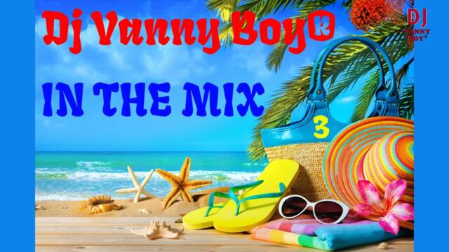Dj Vanny Boy® - IN THE MIX 3 [ HOUSE ]
