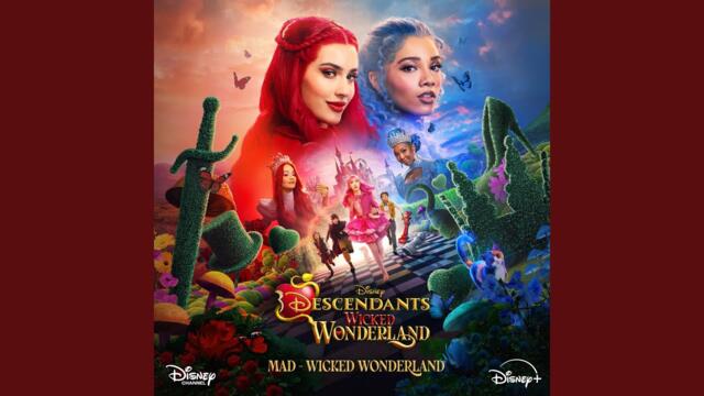 Mad - Wicked Wonderland (From "Descendants: Wicked Wonderland")