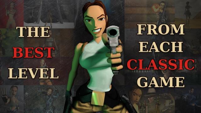 The Best Level From Each Classic Tomb Raider