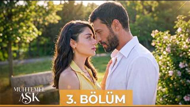 Muhtemel Aşk 3. Bölüm   || HD REVIEW