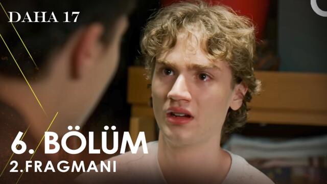 Daha 17 6. Bölüm 2. Fragman