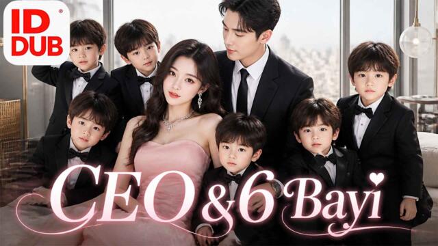 【CEO & 6 Bayi】Full episode丨【IND DUB】Indonesia subtitles