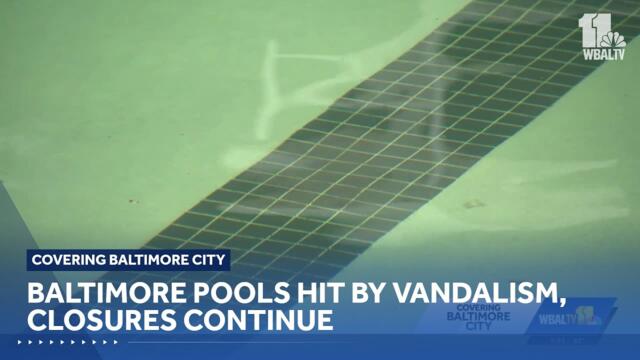 Baltimore pools hit by vandalism, closures continue