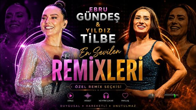🎼 Ebru Gündeş & Yıldız Tilbe Hit Şarkıları | Özel Remix Albüm