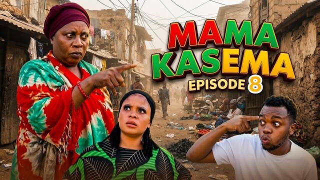 MAMA KASEMA I Ep 8 l