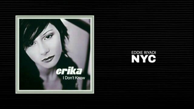 ERIKA - I DON'T KNOW (BOSSA MIX)