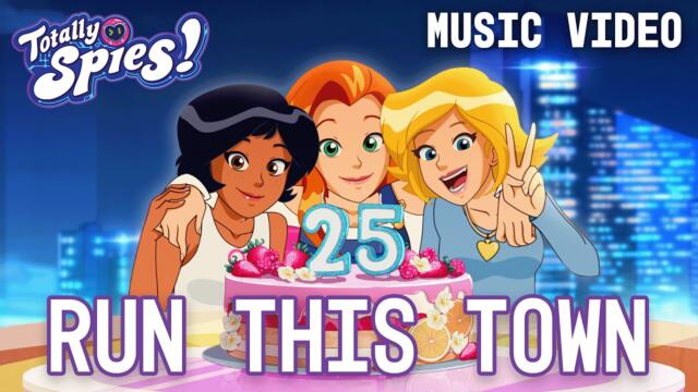 Totally Spies! - Run This Town (Official Music Video)