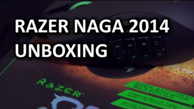 Razer Naga 2014 Edition Unboxing &amp; Overview