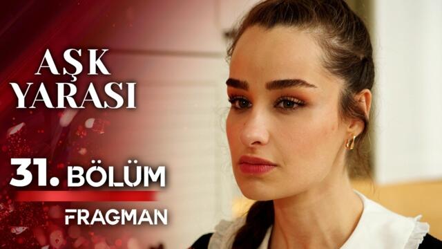Aşk Yarası | 31. Bölüm 1. Fragmanı