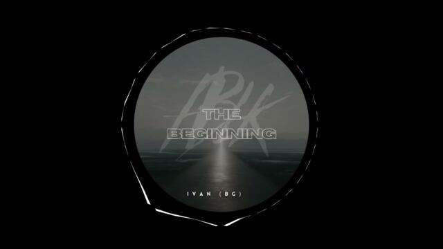 Ivan (BG) - The Beginning (Extended Mix)