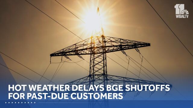 BGE shutoffs for past-due customers delayed. Here's why