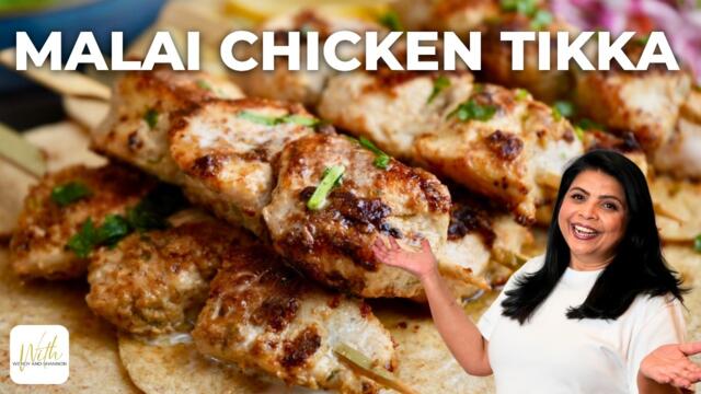 The BEST Malai Chicken Tikka You'll Ever Make