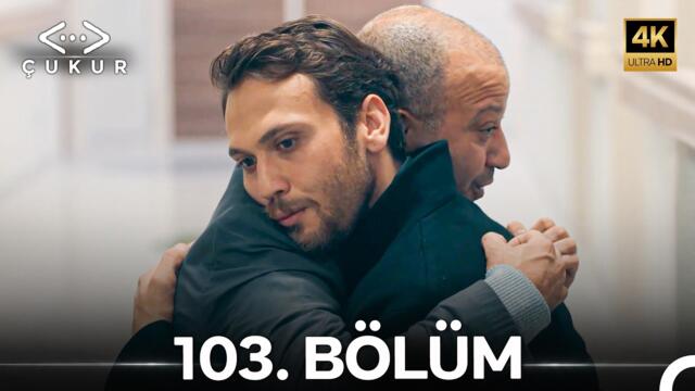 Çukur 103. Bölüm (4K)