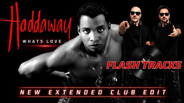 Haddaway - Whats Love ( New Extended Club Edit)
