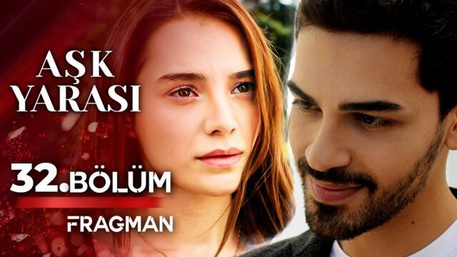 Aşk Yarası | 32. Bölüm 1. Fragmanı