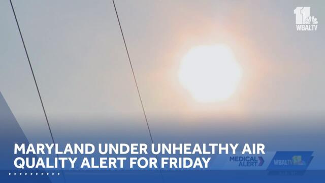 Canadian wildfire smoke is causing poor air quality across Maryland